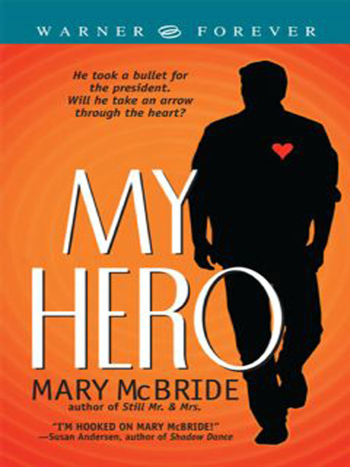Title details for My Hero by Mary McBride - Available